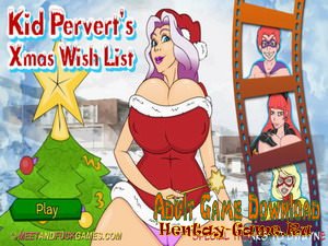 Kid Pervert's Xmas Wish List (Full Version)