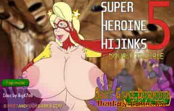 Super Heroine Hijinks 5: Double Trouble (Full Version)