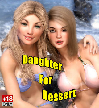 Daughter For Dessert [Chapter 1 - 19] (2019/ENG)