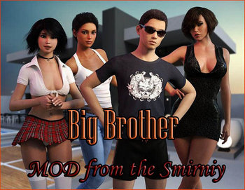Big Brother - MOD from the Smirniy [v.0.22.0.022] (2022/RUS/ENG)